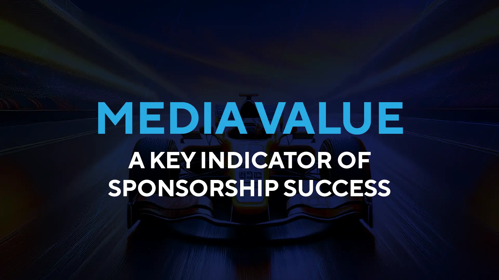 Media Value: A Key Indicator of Sponsorship Success