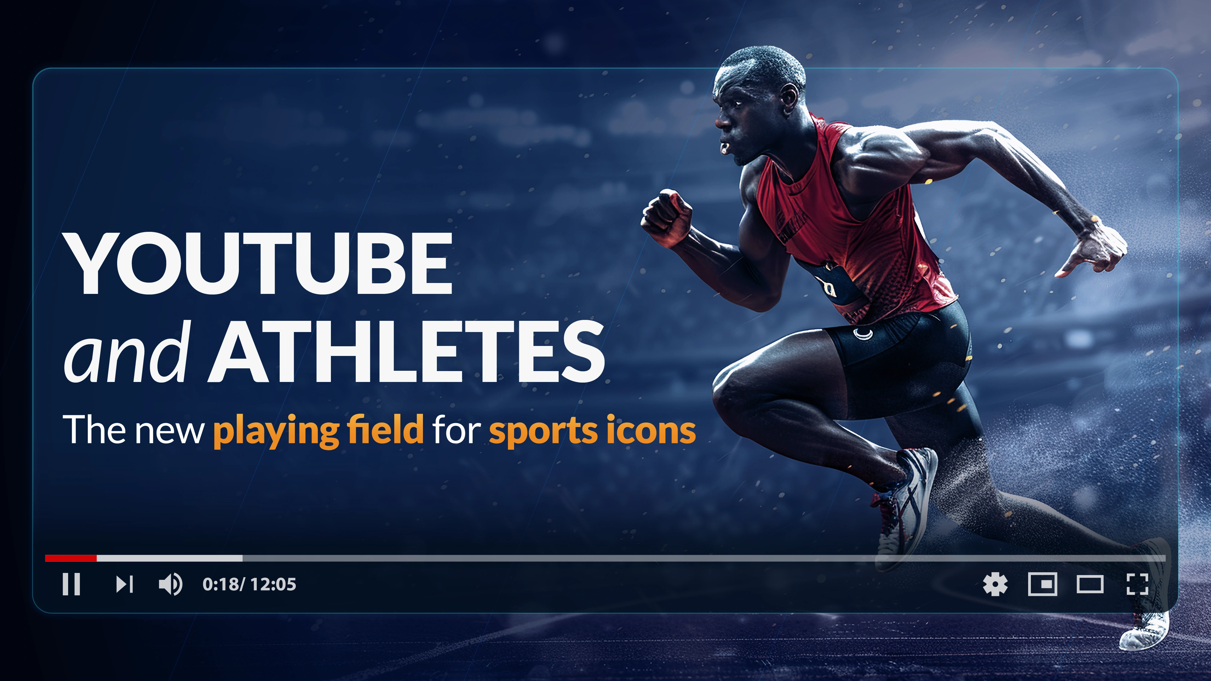 Athlete sprinting on with the text 'YouTube and Athletes: The new playing field for sports icons' displayed over a YouTube video player