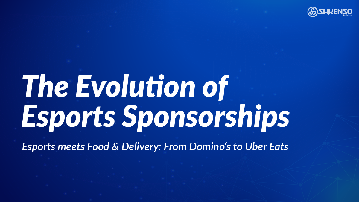The Evolution of Esports Sponsorships: From Domino's to Uber Eats. Esports meets (Fast) Food Brands and Restaurant Chains